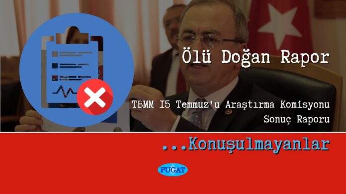 15 Temmuz TBMM Arraştırma komisyonu sonuç raporu