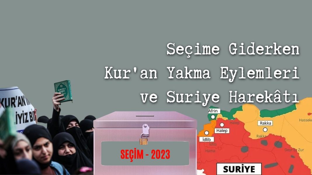 seçim 2023, erdoğan, suriye, Kur'an yakma isveç